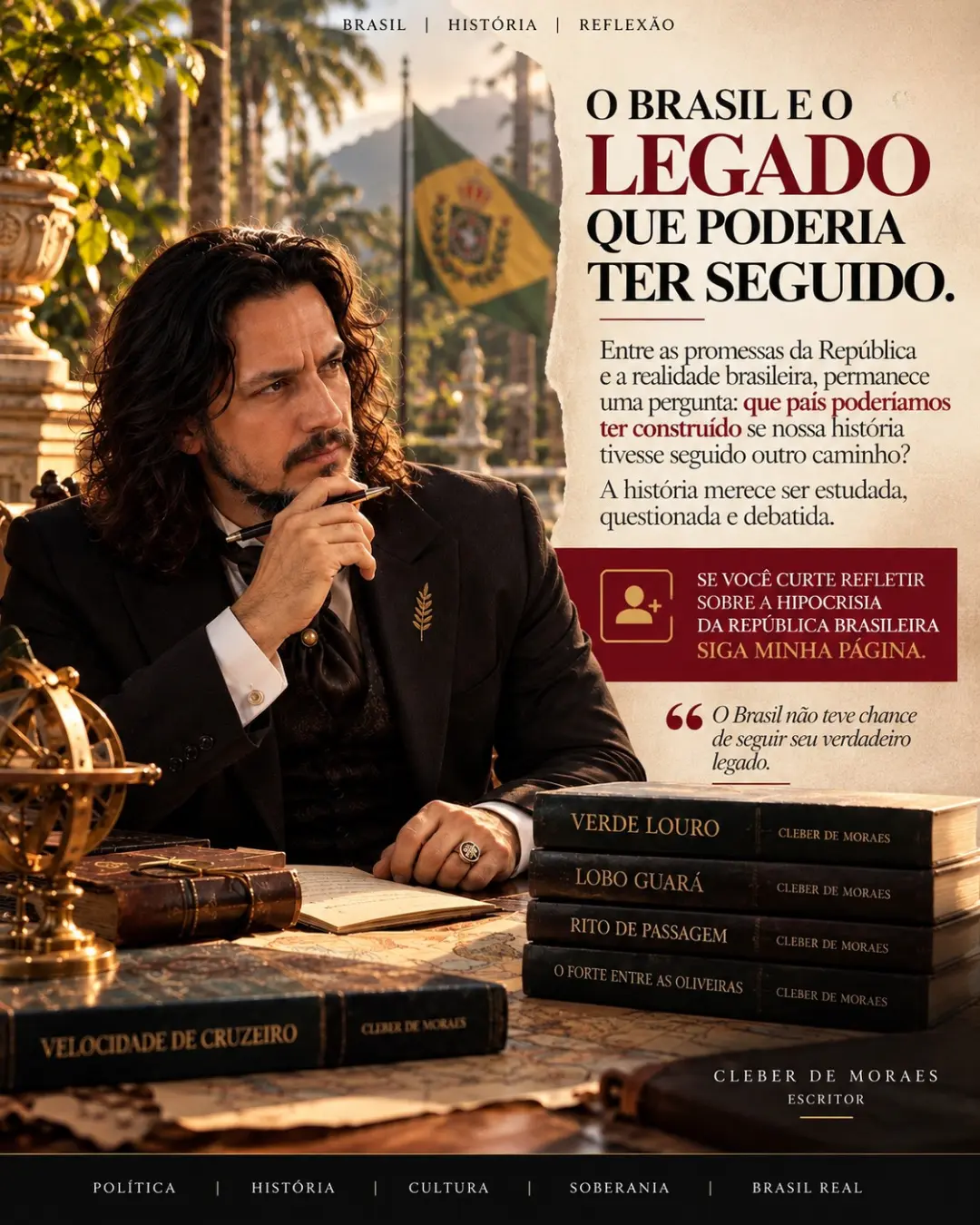 Cleber de Moraes com seus livros — O Brasil e o legado que poderia ter seguido